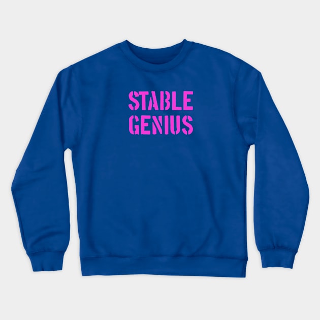 Stable Genius Crewneck Sweatshirt by PapaBat